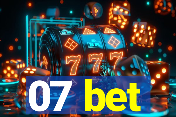 07 bet